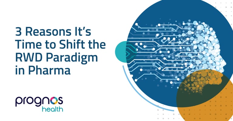 3 reasons it’s time to shift the paradigm for real world data in pharma